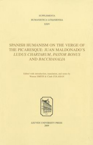 Könyv Spanish Humanism on the Verge of the Picaresque 