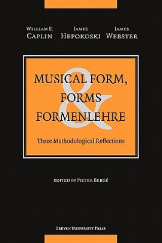 Kniha Musical Form, Forms, and Formenlehre William E. Caplin