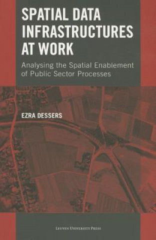 Book Spatial Data Infrastructures at Work Ezra Dessers