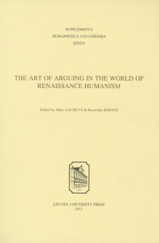 Könyv Art of Arguing in the World of Renaissance Humanism Marc Laureys