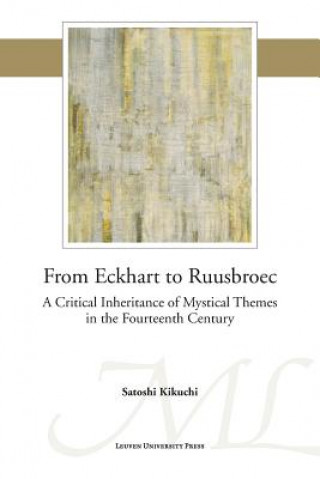 Kniha From Eckhart to Ruusbroec Satoshi Kikuchi