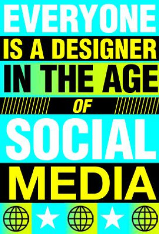 Kniha Everyone is a designer In the age of social media BIS Publishers