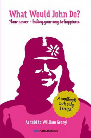 Βιβλίο What Would John Do? BIS Publishers