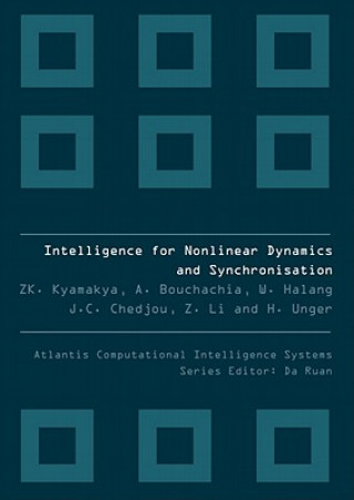 Könyv Intelligence For Nonlinear Dynamics And Synchronization Kyamakya Kyandoghere