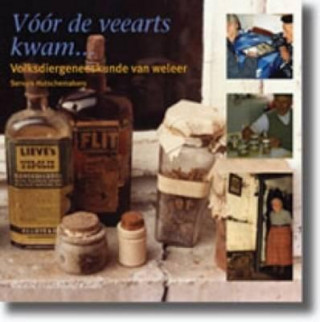 Libro Voor de veearts kwam... Volksdiergeneeskunde van weleer Servais Hutschemakers