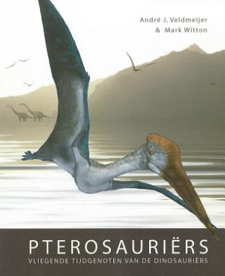 Книга Pterosauriers Andre J. Veldmeijer