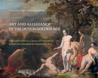 Книга Art and Allegiance in the Dutch Golden Age Margriet van Eikema Hommes