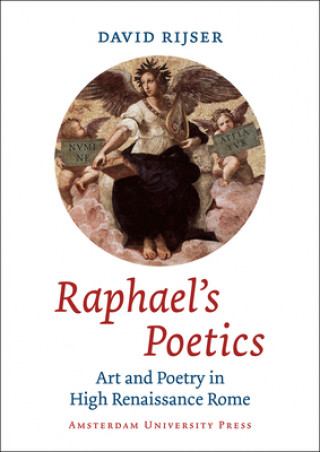 Knjiga Raphael's Poetics David Rijser