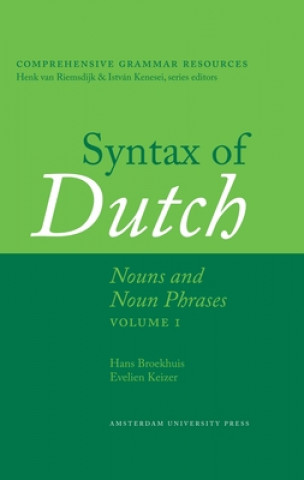 Carte Syntax of Dutch: Nouns and Noun Phrases - Volume 1 Hans Broekhuis