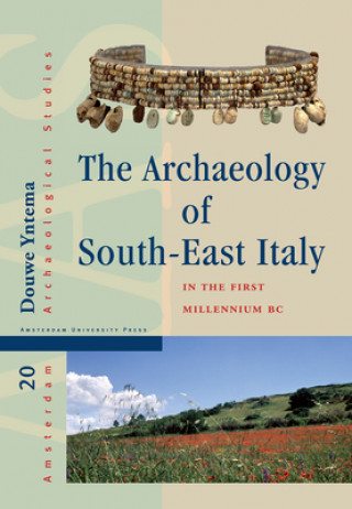 Kniha Archaeology of South-East Italy in the First Millennium BC Douwe Yntema