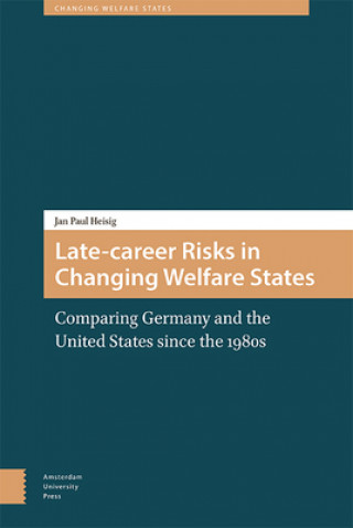 Buch Late-career Risks in Changing Welfare States Jan Paul Heisig