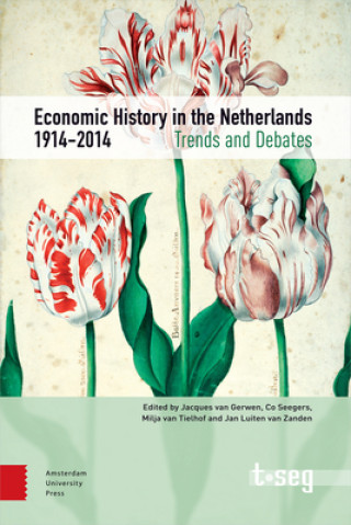 Kniha Economic History in the Netherlands, 19142014 - Trends and Debates 