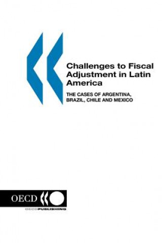 Carte Challenges to Fiscal Adjustment in Latin America OECD: Organisation for Economic Co-operation and Development