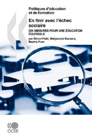 Könyv Politiques D'education Et De Formation En Finir Avec L'echec Scolaire OECD: Organisation for Economic Co-operation and Development