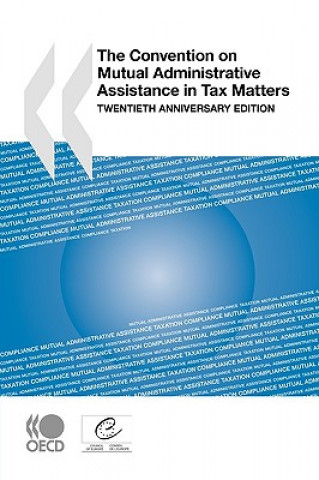 Carte Convention on Mutual Administrative Assistance in Tax Matters OECD: Organisation for Economic Co-operation and Development