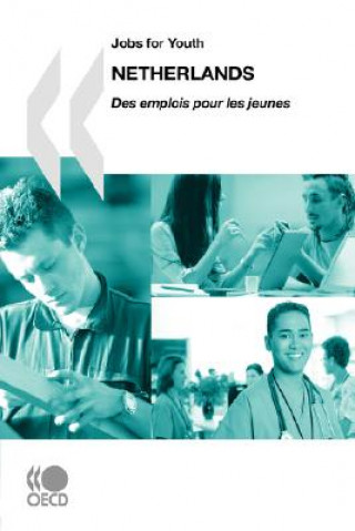 Carte Jobs for Youth/Des Emplois Pour Les Jeunes Netherlands OECD: Organisation for Economic Co-operation and Development