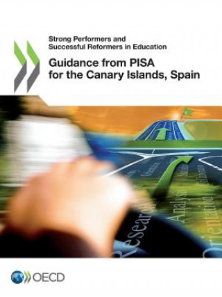 Carte Guidance from PISA for the Canary Islands, Spain OECD: Organisation for Economic Co-operation and Development