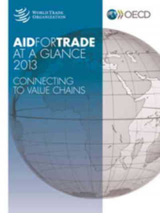 Kniha Aid for Trade at a Glance 2013 Organisation for Economic Co-operation and Development