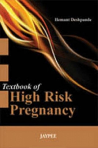 Kniha Textbook of High Risk Pregnancy Hemant Desh Pande