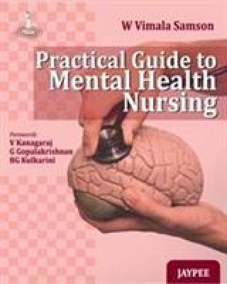 Kniha Practical Guide to Mental Health Nursing W. Vimala Samson