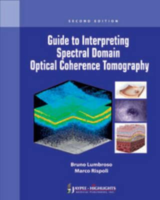 Książka Guide to Interpreting Spectral Domain Optical Coherence Tomography Bruno Lumbroso