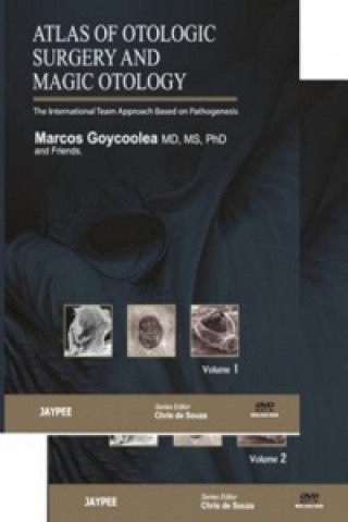 Kniha Atlas of Otologic Surgery and Magic Otology, Second Edition, Two Volume Set Marcos V. Goycoolea