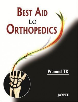 Knjiga Best Aid to Orthopedics T. K. Pramod