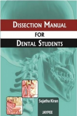 Книга Dissection Manual for Dental Students Sujatha Kiran