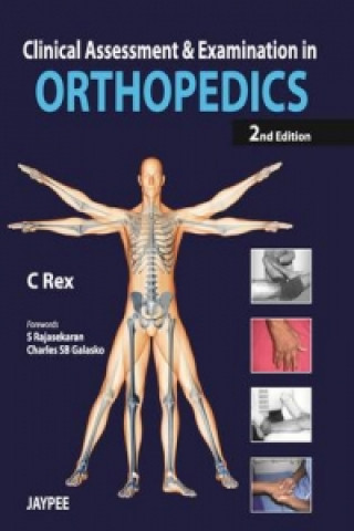 Książka Clinical Assessment and Examination in Orthopedics C. Rex