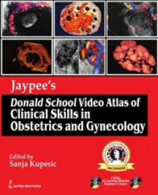 Carte Jaypee's Donald School Video Atlas of Clinical Skills in Obstetrics and Gynecology S. Kupesic