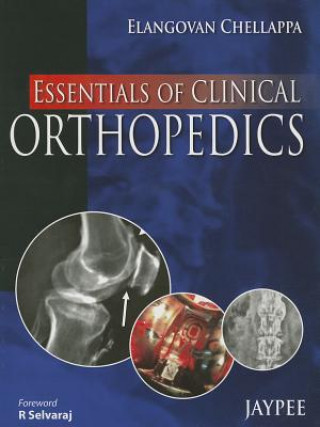 Kniha Essentials of Clinical Orthopedics Elangovan Chellappa
