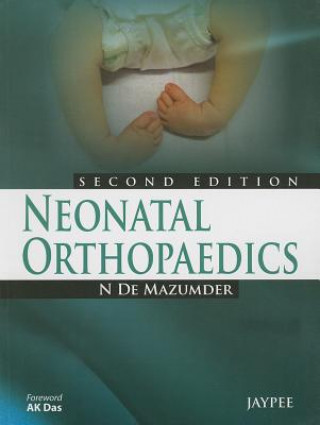 Kniha Neonatal Orthopaedics N. De Mazumder