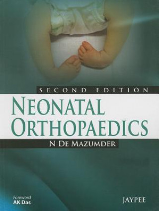 Książka Neonatal Orthopaedics N. De Mazumder