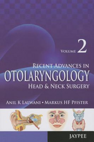 Kniha Recent Advances in Otolaryngology Anil K. Lalwani