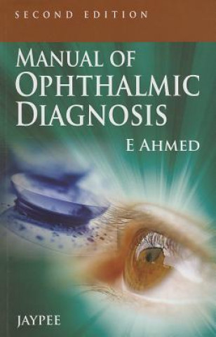 Carte Manual of Ophthalmic Diagnosis E. Ahmed