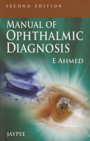 Kniha Manual of Ophthalmic Diagnosis E. Ahmed