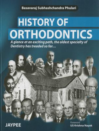 Carte History of Orthodontics Basavaraj Subhashchandra Phulari