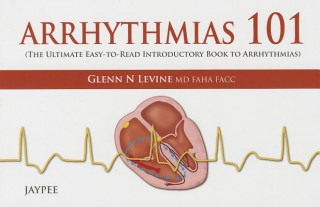 Kniha Arrhythmias 101 Glenn N. Levine