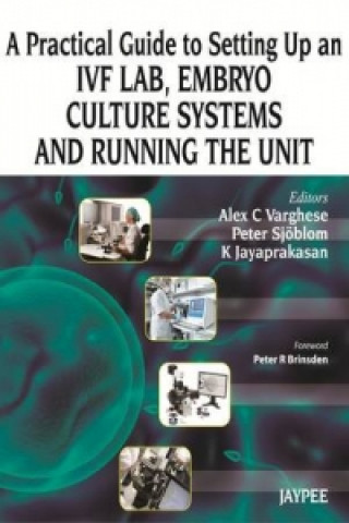 Kniha Practical Guide to Setting up an IVF Lab, Embryo Culture Systems and Running the Unit K. Jayaprakasan