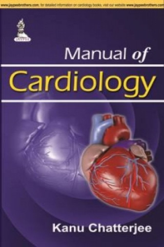 Kniha Manual of Cardiology Kanu Chatterjee