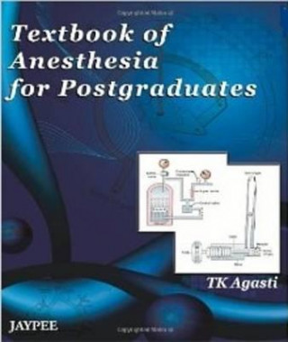 Buch Textbook of Anesthesia for Postgraduates T. K. Agasti