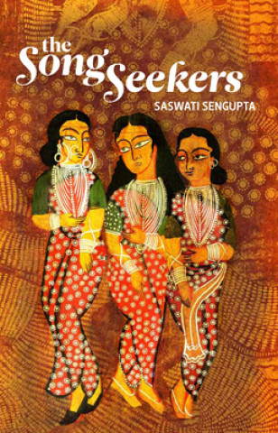 Boek Song Seekers Saswati Sengupta