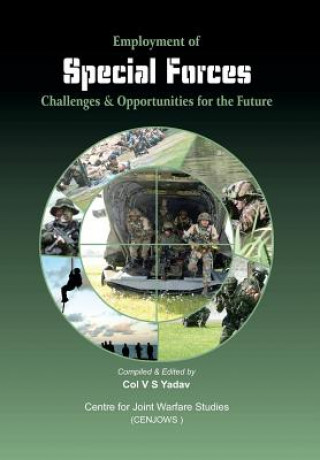 Kniha Employment of Special Forces Challenges & Opportunities for the Foture V. S. Yadav