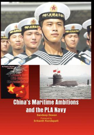 Könyv China's Maritime Ambitions and the PLA Navy Sandeep Dewan