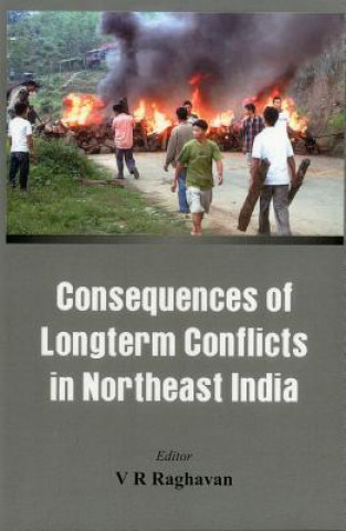 Carte Consequences of Longterm Conflicts in Northeast India 