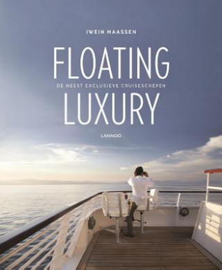 Könyv Floating Luxury: The Modern Cruiseship Iwein Maassen