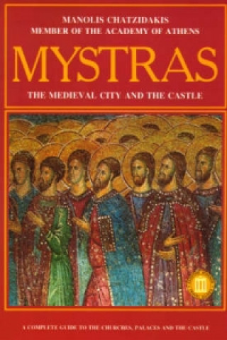 Carte Mystras - The Medieval City and Castle Manolis Chatzidakis