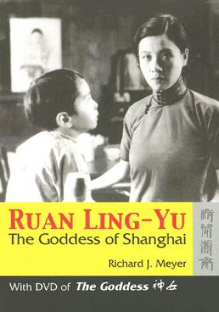 Książka Ruan Ling-Yu - The Goddess of Shanghai Richard J. Meyer