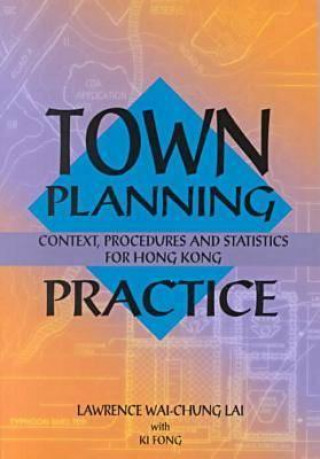 Carte Town Planning Practice - Context, Procedures and Statistics for Hong Kong Lawrence Wai-Chung Lai