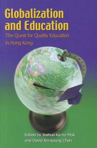 Carte Globalization and Education - The Quest for Quality Education in Hong Kong Joshua Ka Mok